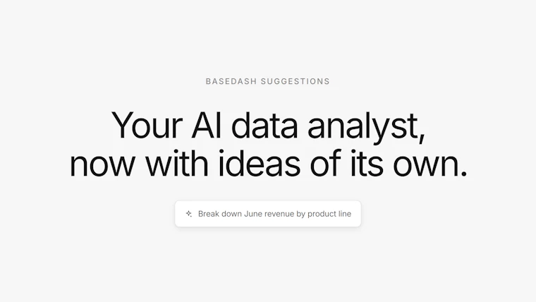 Basedash Suggestions - 你的AI数据分析师，现在会主动出谋划策。 产品图片 4