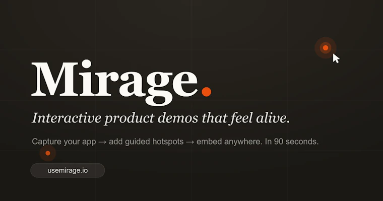 Mirage - 90秒内将你的SaaS产品转化为可交互的点击演示。 产品图片 4