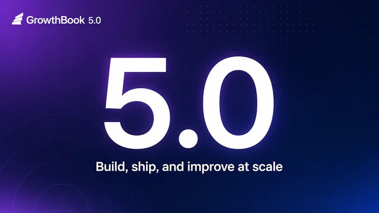 GrowthBook 5.0 - 规模化构建、敏捷发布与持续迭代 产品图片 5