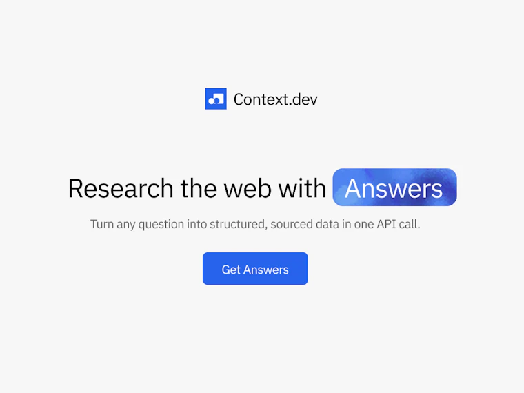 Answers by Context.dev - 输入研究任务与期望的JSON结构，一键获取精准结果。 产品图片 1