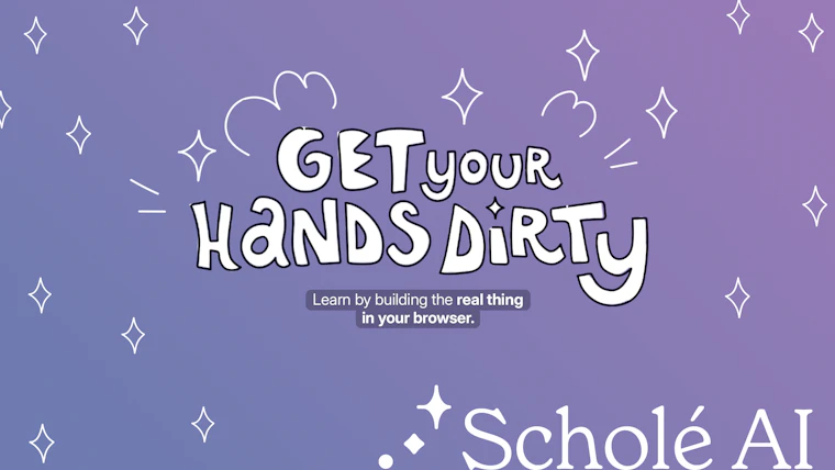 Scholé Learn by Building - 学习不应只是“点击下一步” 产品图片 8