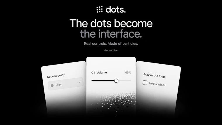 Dots UI - 面向可变形粒子交互的 React 组件库 产品图片 2