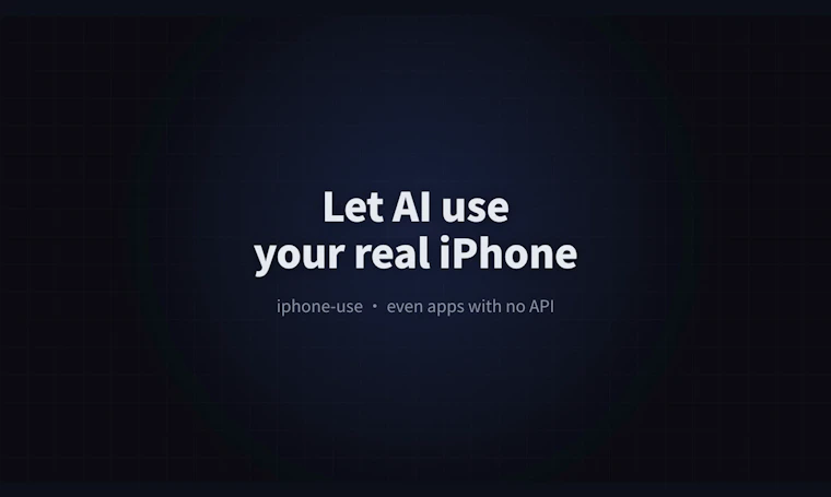 iphone-use - 让AI代理驱动真实iPhone，即使是没有API的应用也能轻松操控 产品图片 2
